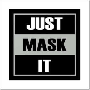 just mask it Posters and Art